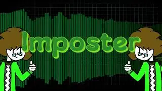 (PlayAlexF's Theme) Imposter (Remastered)