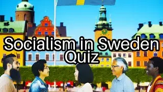 Test Your Knowledge: Fascinating Facts About Socialism in Sweden! 🇸🇪