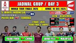 Jadwal BWF World Tour Finals 2025 Hari Ini Day 3 ~ FAJAR/FIKRI vs CHINA ~ SABREZ vs TAIPE ~ Klasemen