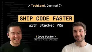 #231 - Faster Code Reviews, Faster Code Shipping with Stacked PRs - Greg Foster