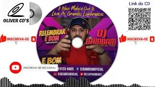 CD ESPECIAL DANCE ANOS 2000 / LIVE RELEMBRAR &Eacute; BOM By DJBAMBAM