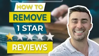 How to Remove One Star Reviews on Google!