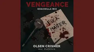 Vengeance (feat. Olsen Crismer & Phoenix) (Bonus Track)