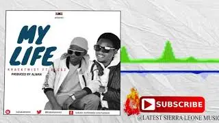 Kracktwist ft Blesz - My Life | Official Audio 2018 🇸🇱 | Music Sparks