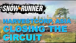 Snowrunner Central Asia - Harvest Corp. - Closing the Circuit