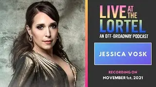 Live at the Lortel with Jessica Vosk