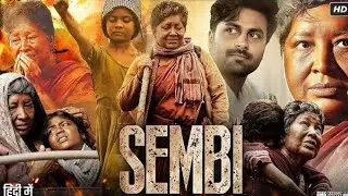 Sembi 2 Full Movie in Hindi Dubbed | Ashwin Kumar Lakshmikanthan | Mullai A | Kovai S 