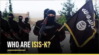 Kabul Attacks: Who Are ISIS-K?