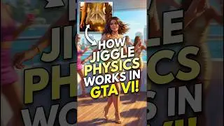 How GTA VI Jiggle Physics Work? Explained by a Former Rockstar Developer! #shorts