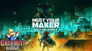 Meet Your Maker Breakdown! Navigate Diabolic Death Traps, or Make Your Own!