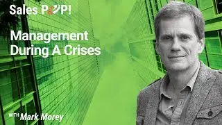Management During A Crises with Mark Morey