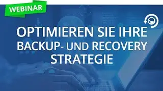 Optimieren Sie Ihre Datensicherungs  und Wiederherstellungstrategie