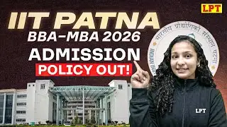 IIT Patna BBA MBA Admission 2026 📢 Eligibility, Fees & Selection Process (Autumn Cycle)
