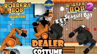 Robbery Bob  &ndash; New Costume:  DEALER - Part 21