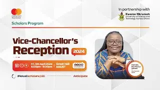 Mastercard Foundation Scholars Program: Vice Chancellor's Reception 2024