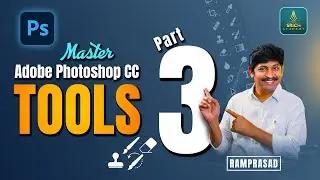 Master Adobe Photoshop Tools Complete Guide! Class 3  | SRICH Academy | Ramprasad
