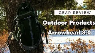 Outdoor Products Arrowhead 8.0 | Gear Review