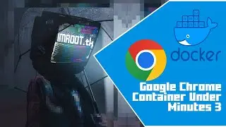 Google Chrome Container Under 3 minutes