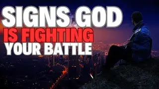 5 SIGNS GOD IS FIGHTING YOUR BATTLE, WAIT & SEE THE HAND OF GOD IN YOUR LIFE - CHRISTIAN MOTIVATION