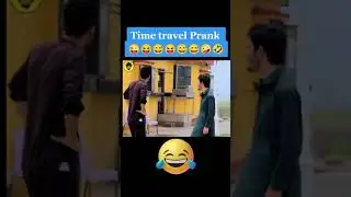 Time travel Prank |Prank in public place|#funnyvideo #funnyclips #comedy