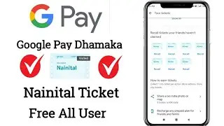 Google pay Go India Naintal Tickets Unlimited Trick !! Earn Upto ₹501 Into Your Bank