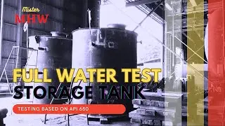 API 650 Storage Tank Design Engineering: Full Water Testing