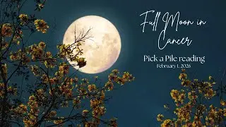 Full Moon in Cancer Pick a Pile Reading
