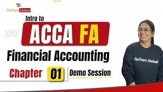 ACCA FA Chapter 1: Introduction to Financial Accounting Explained | ACCA FA Demo Session | FinTram