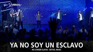 Ya No Soy Un Esclavo - Su Presencia (No Longer Slaves - Bethel Music) - Espa&ntilde;ol