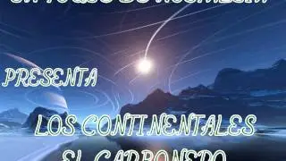 LOS CONTINENTALES EL CARBONERO