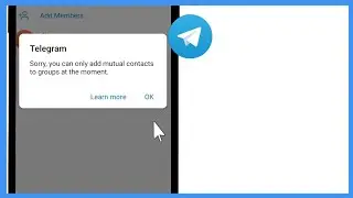 Sorry You Can Only Add Mutual Contacts To Groups At The Moment