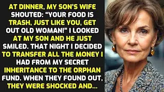 At Dinner, My Son&rsquo;s Wife Screamed: &ldquo;Your Food Is Trash, Just Like You, Get Out!&rdquo; LIFE STORIES