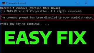 How To Fix The Command Prompt Has Been Disabled By Your Administrator Error in Windows