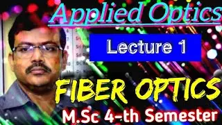 FIBER OPTICS :Intermodal dispersion in a step index fiber || Lecture 1|Applied Optics Class for M.Sc