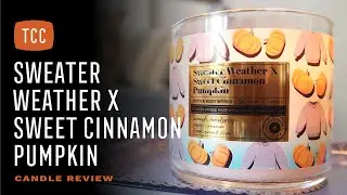 Sweater Weather x Sweet Cinnamon Pumpkin Candle Review &ndash; Bath & Body Works