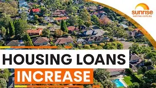 Housing loans increase and interest rate pain set to linger | Sunrise