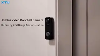 XTU J9 Plus Video Doorbell Camera: Unboxing And Usage Demonstration