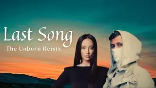 Alan Walker & Faouzia &ndash; Last Song (The Unborn Remix)
