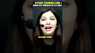 NEET UG 2025: AYUSH Counselling Complete Process Explained in 2.5 Mins by Arshpreet Kaur Mam!