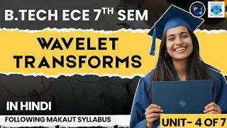 Wavelet Transforms | MAKAUT | Electronics and Communication Engineering | ECE | 7th Semester