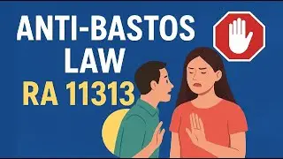 The Anti-Bastos Law Protects! | RA 11313 Explained