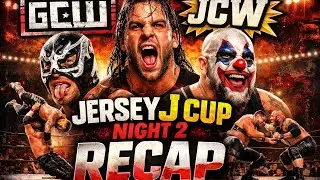 GCW/JCW JERSEY J CUP NIGHT 2 RECAP