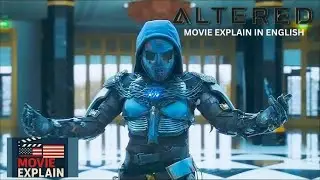 Altered 2025 Movie Explained in English Thriller Sci Fi