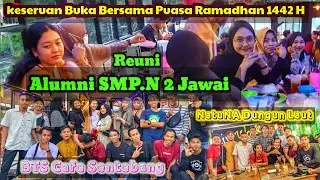 Reuni Alumni SMP N 2 Jawai  BUKBER Puasa Ramadhan 1442 H