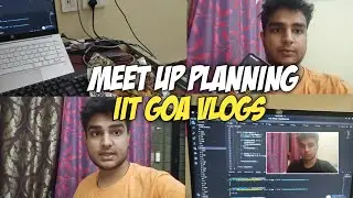 WEB AND APP DEVELOPMENT CLUB MEET UP PLANNING 😃 IIT GOA VLOGS | ESPORTS TOURNAMENT | WORKSHOPS MEET