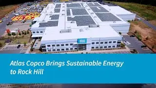 Atlas Copco Brings Sustainable Energy to Rock Hill, SC Manufacturing Facility