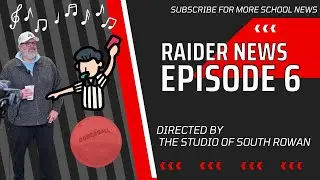 Raider News | Episode 6 | Feb. & March 2025