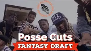 Fantasy Draft: Posse Cuts