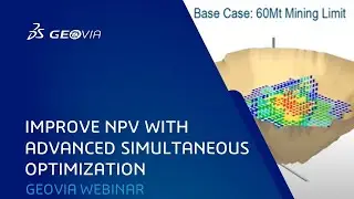 Improve Your NPV with Advanced Simultaneous Optimization | WHITTLE | GEOVIA WEBINAR