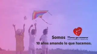 10 años amando lo que hacemos